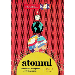 Atomul. Particula esentiala...