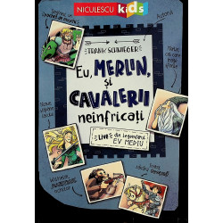 Eu, Merlin si cavalerii...