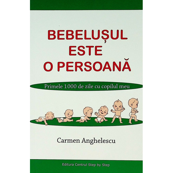 Bebelusul este o persoana. Primele 1000 de zile cu copilul meu