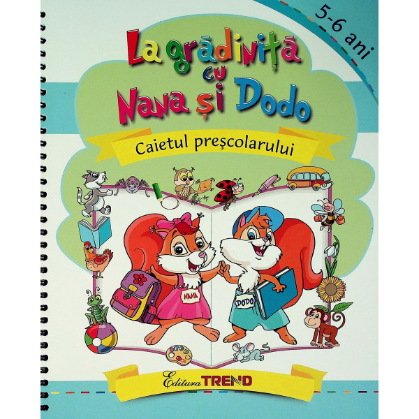 La gradinita cu Nana si Dodo. Caietul prescolarului, 5-6 ani