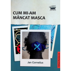Cum mi-am mancat masca