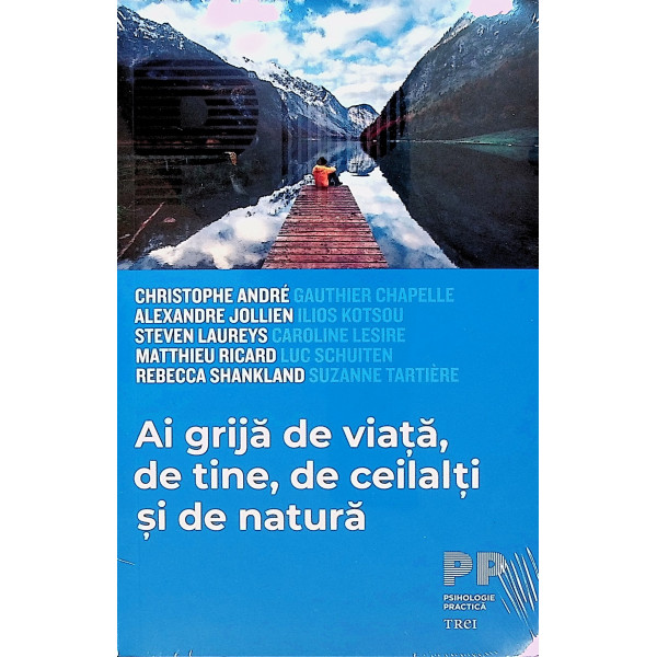 Ai grija de viata, de tine, de ceilalti si de natura