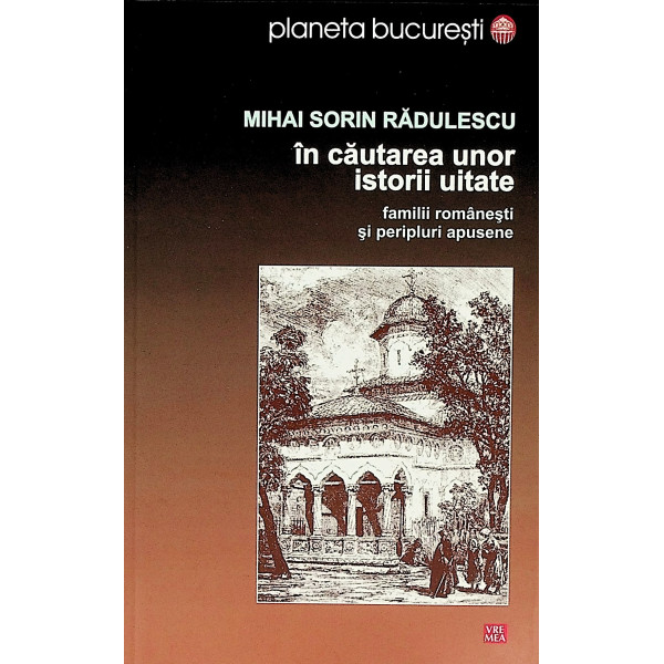 In cautarea unor istorii uitate. Familii romanesti si peripluri apusene