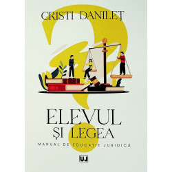 Elevul si legea. Manual de...