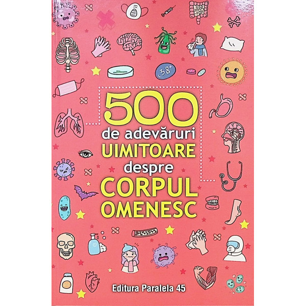 500 de adevaruri incredibile si trasnite