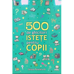 500 de ghicitori istete pentru copii