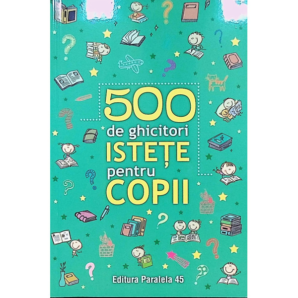 500 de ghicitori istete pentru copii