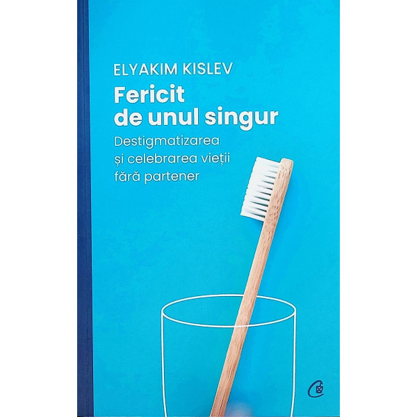 Fericit de unul singur - Destigmatizarea si celebrarea vietii fara partener