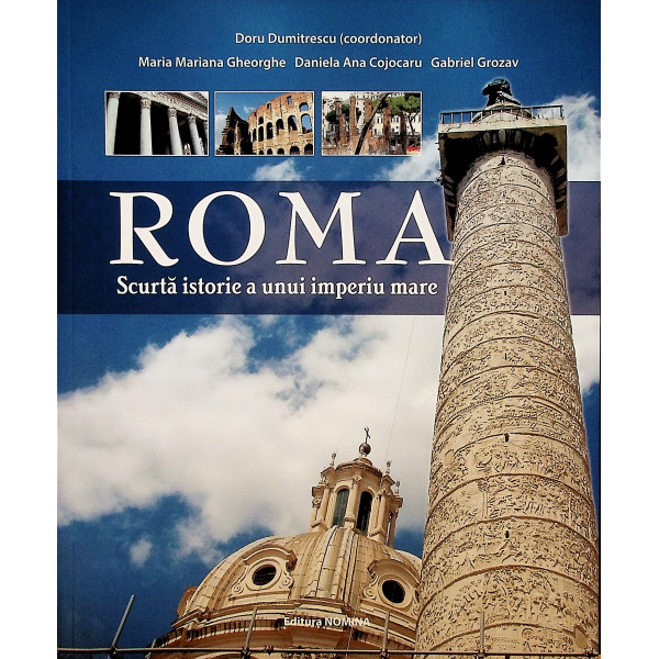 Roma. O scurta istorie a unui imperiu mare