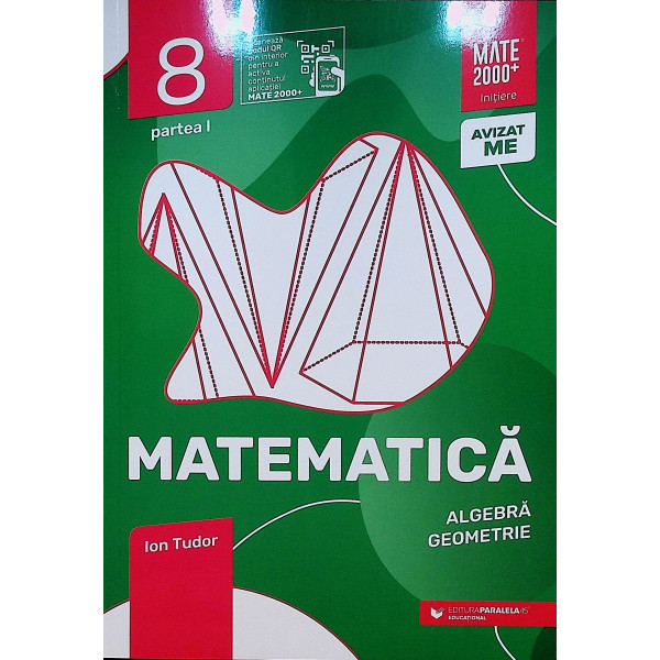 Matematica, clasa a VIII-a, partea I - Algebra, geometrie
