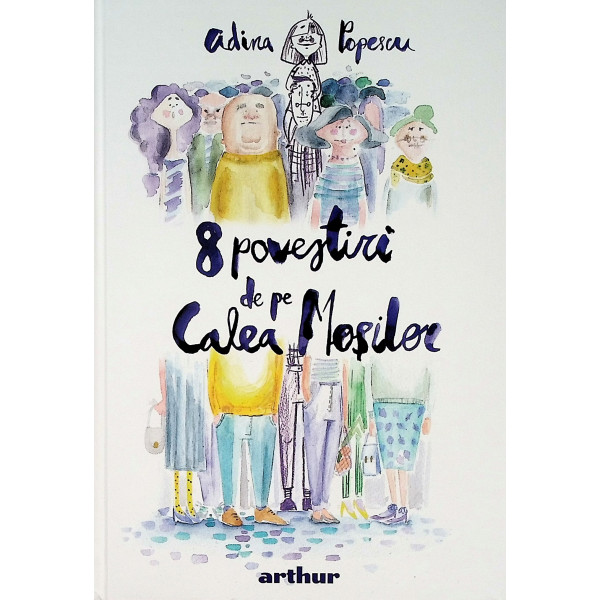 8 povestiri de pe Calea Mosilor