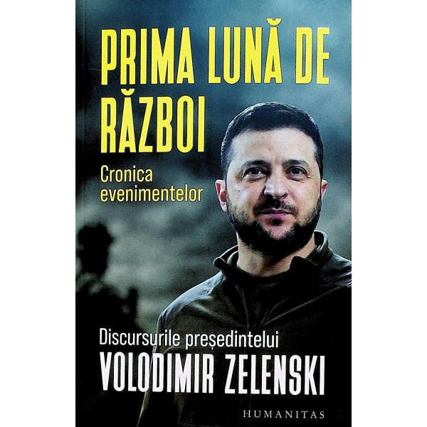 Prima luna de razboi. Cronica evenimentelor
