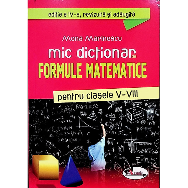 Mic dictionar de formule matematice pentru clasele V-VIII