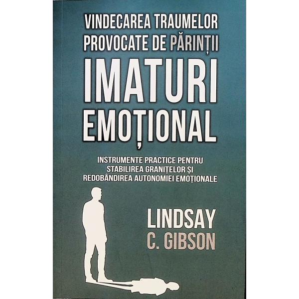Vindecarea traumelor provocate de parintii imaturi emotional