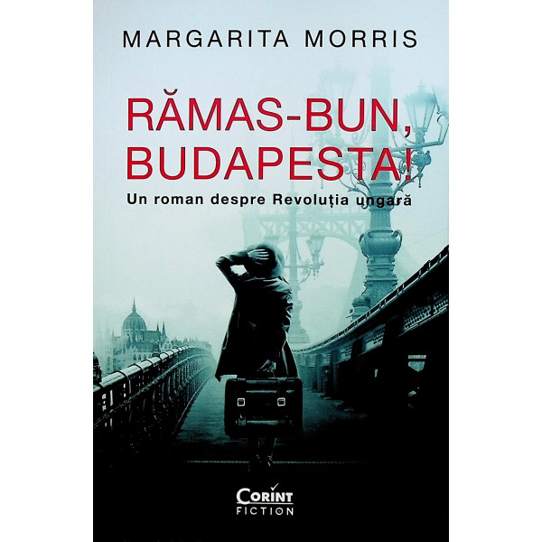 Ramas-bun, Budapesta! Un roman despre Revolutia ungara