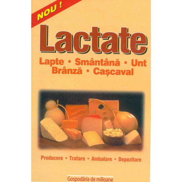 Lactate - Lapte, smantana, unt, branza, cascaval