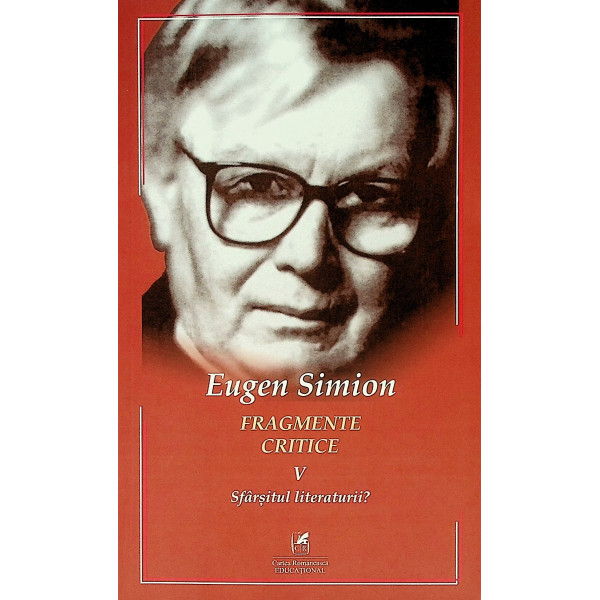 Fragmente critice, vol. V - Sfarsitul literaturii?