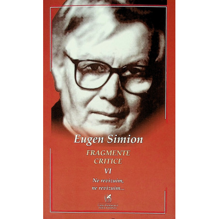 Fragmente critice, vol. VI...