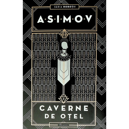 Caverne de otel, vol. II