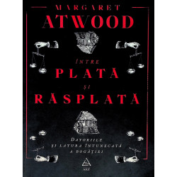 Intre plata si rasplata....