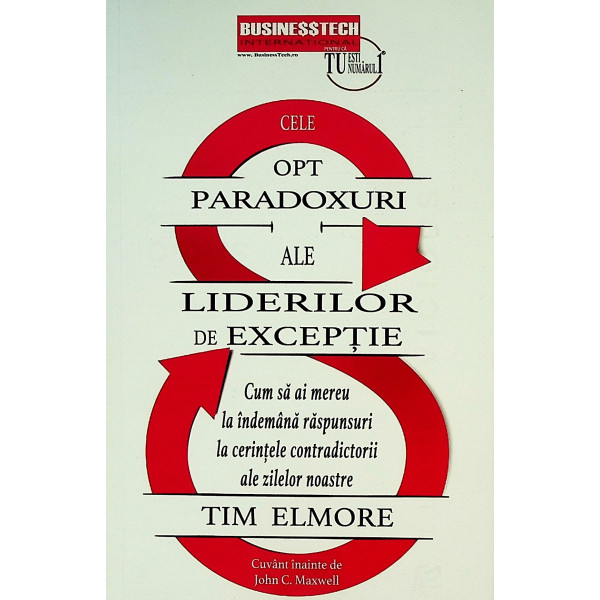 Cele opt paradoxuri ale liderilor de exceptie. Cum sa ai mereu la indemana raspunsuri la cerintele contradictorii ale zilelor no