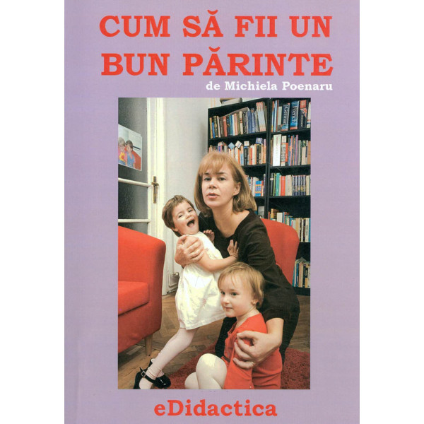 Cum sa fii un bun parinte