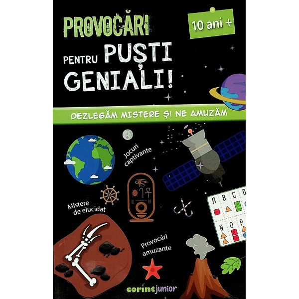 Provocari pentru pusti geniali! 10 ani+