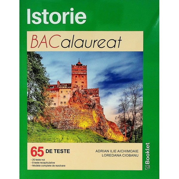 Istorie - Bacalaureat. 65 de teste