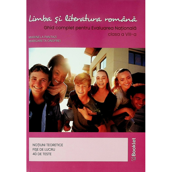 Limba si literatura romana, clasa a VIII-a - Ghid complet pentru Evaluarea Nationala + Cadou supliment