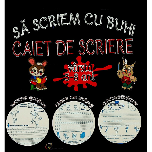 Sa scriem cu Buhi. Caiet de scriere, 5-8 ani