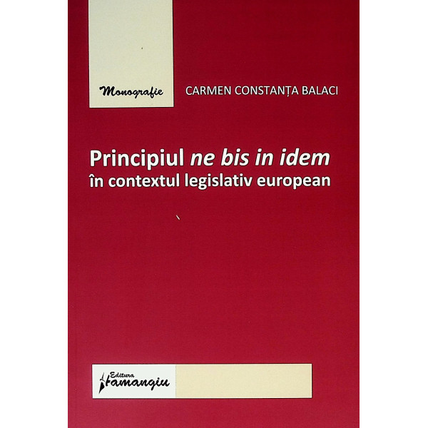 Principiul ne bis in idem in contextul legislativ european