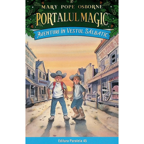 Portalul magic, vol. X Aventuri in vestul salbatic