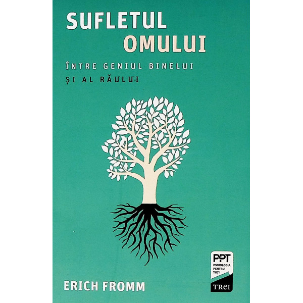 Sufletul omului. Intre geniul binelui si al raului