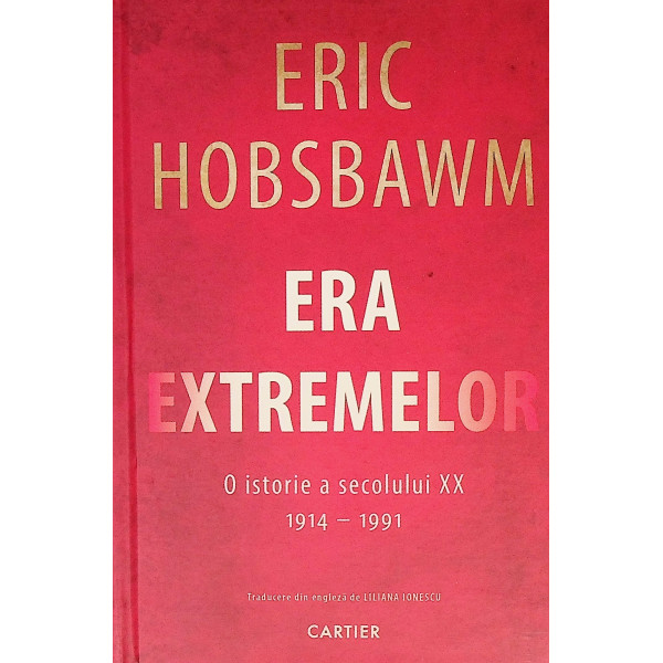 Era extremelor. O istorie a secolului XX, 1914-1991