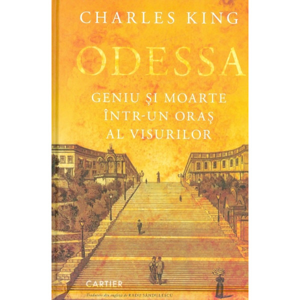 Odessa. Geniu si moarte intr-un oras al visurilor