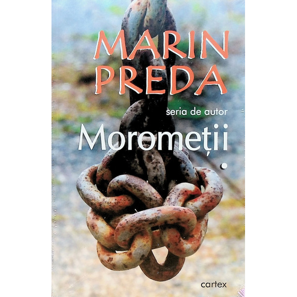 Morometii, vol. I-II