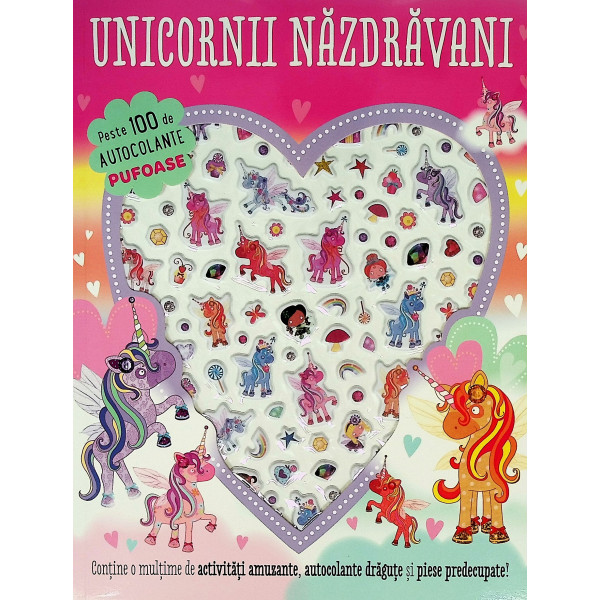 Unicornii nazdravani. Peste 100 de autocolante pufoase