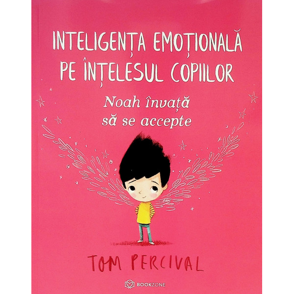 Inteligenta emotionala pe intelesul copiilor. Noah invata sa se accepte