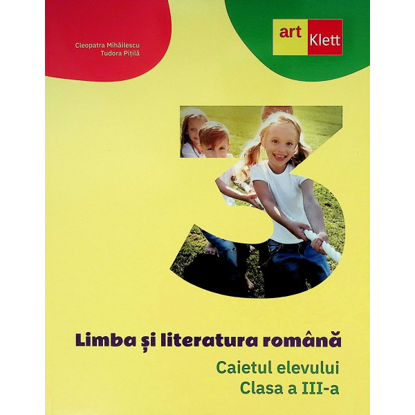 Limba si literatura romana, clasa a III-a - Caietul elevului