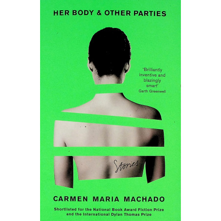 Her Body & Other Parties
