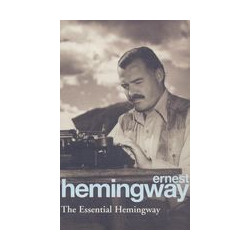 The Essential Hemingway