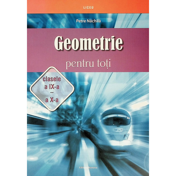 Geometrie pentru toti, clasele IX-X