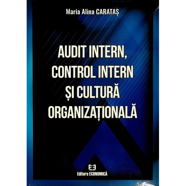 Audit intern, control intern si cultura organizationala