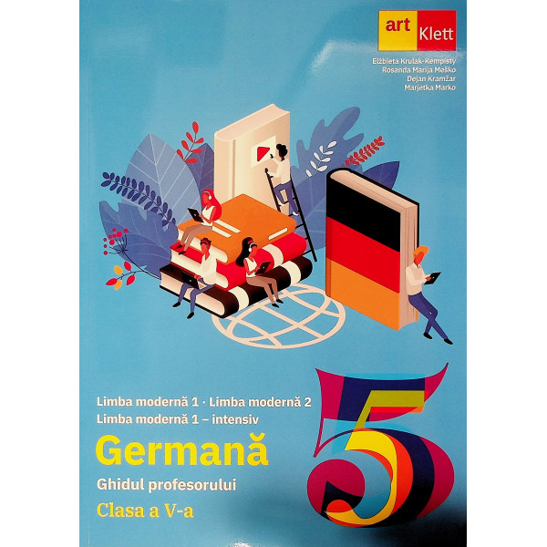 Germana, clasa a V-a. Ghidul profesorului. Limba moderna 1-Limba moderna 2. Limba moderna 1-intensiv