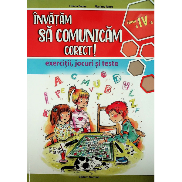 Invatam sa comunicam corect! Exercitii, jocuri si teste, clasa a IV-a
