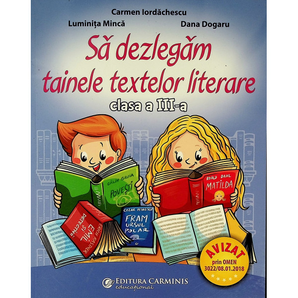 Sa dezlegam tainele textelor literare, clasa a III-a