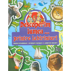Descoperim lumea...printre...
