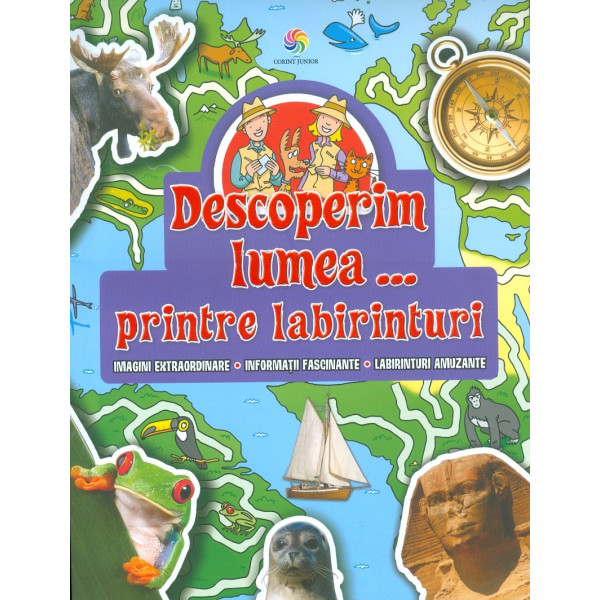 Descoperim lumea...printre labirinturi