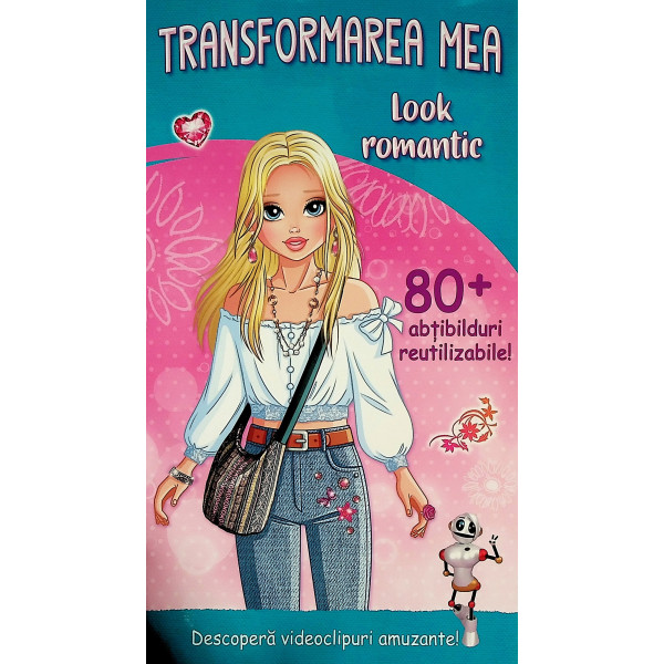 Transformarea mea - Look romantic. 80+ abtibilduri reutilizabile