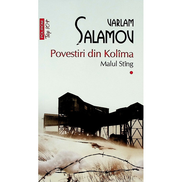 Povestiri din Kolima, vol. I - Malul Sting